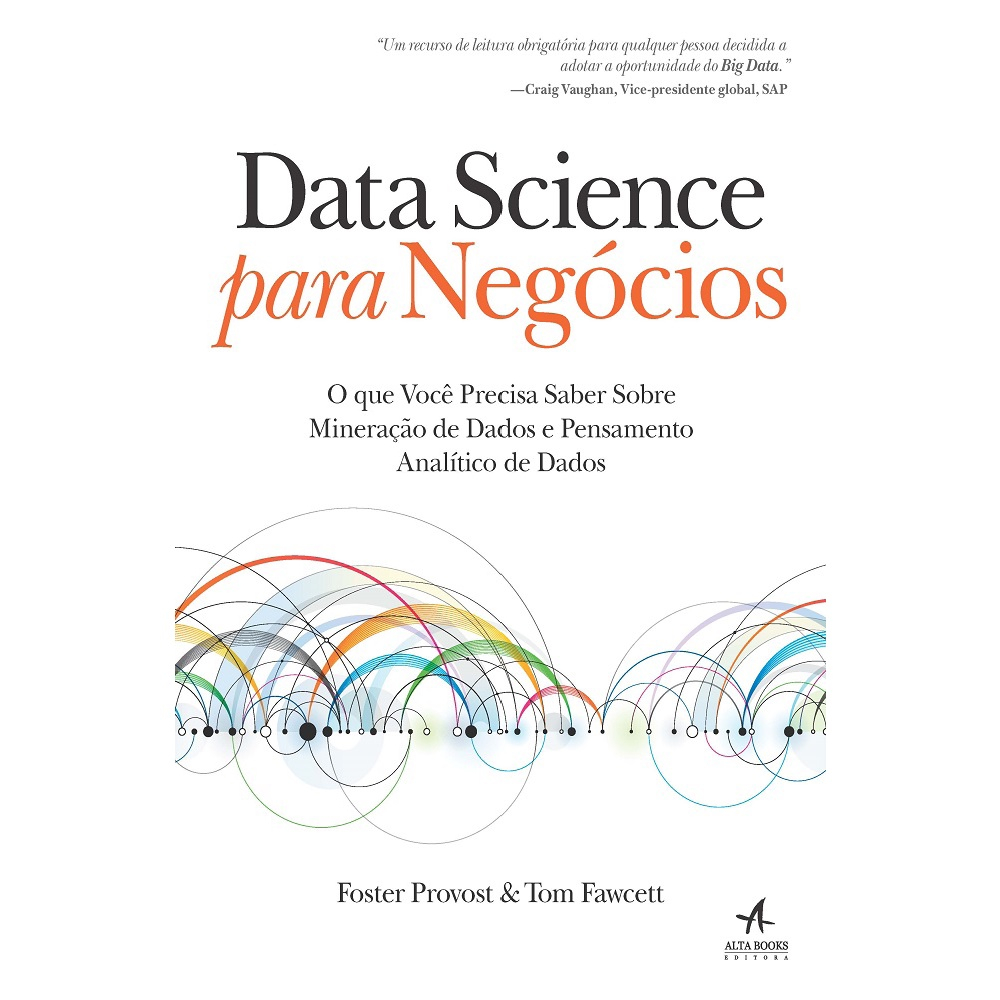 Livro Data Science Para Negócios O Que Você Precisa Saber Sobre