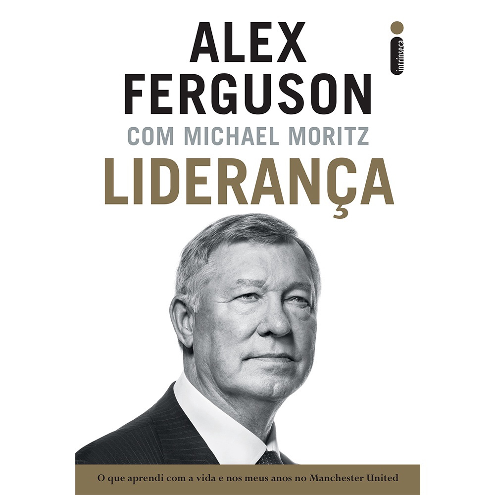 Livro Lideran A O Que Aprendi Com A Vida E Nos Meus Anos No Manchester United Submarino