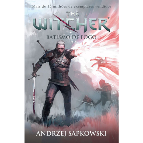 Batismo de fogo - The Witcher - A saga do bruxo Geralt de Rívia