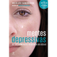 Livro - Mentes Depressivas: As Três Dimensões Da Doença Do Século Em ...