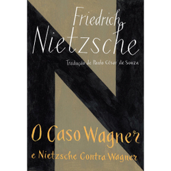 Livro - O caso Wagner / Nietzsche contra Wagner Menor preço em Livro - O caso Wagner / Nietzsche contra Wagner