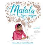Malala E Seu Lápis Mágico - 1ª Ed.