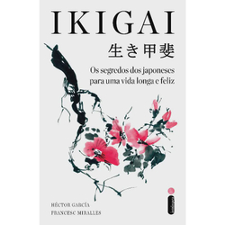 Ikigai: Os segredos dos japoneses para uma vida longa e feliz Menor preço em Ikigai: Os segredos dos japoneses para uma vida longa e feliz