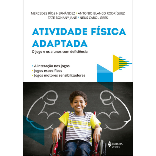 Atividade Física Adaptada - O Jogo E Os Alunos Com Deficiência - 1ª Ed ...