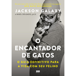 Livro - O encantador de gatos: O guia definitivo para a vida com seu felino