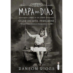 Livro - Mapa Dos Dias: (Série O Lar Da Srta. Peregrine Para Crianças Peculiares vol.4) Menor preço em Livro - Mapa Dos Dias: (Série O Lar Da Srta. Peregrine Para Crianças Peculiares vol.4)