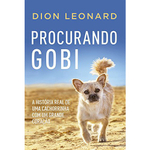 Livro - Procurando Gobi: A história real de uma cachorrinha com um grande coração