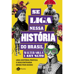 Livro - Se liga nessa história do Brasil: Uma história prática e descontraída desse país doido Menor preço em Livro - Se liga nessa história do Brasil: Uma história prática e descontraída desse país doido