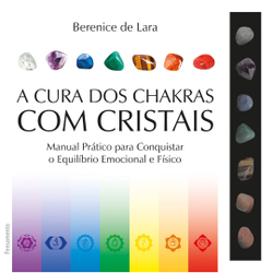 Livro - A cura dos chakras com cristais: Manual Prático para Conquistar o Equilíbrio Emocional e Físico Menor preço em Livro - A cura dos chakras com cristais: Manual Prático para Conquistar o Equilíbrio Emocional e Físico