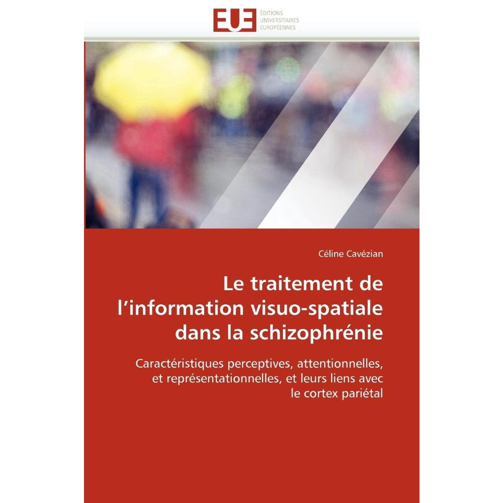 Le traitement de linformation visuospatiale dans la schizophrénie