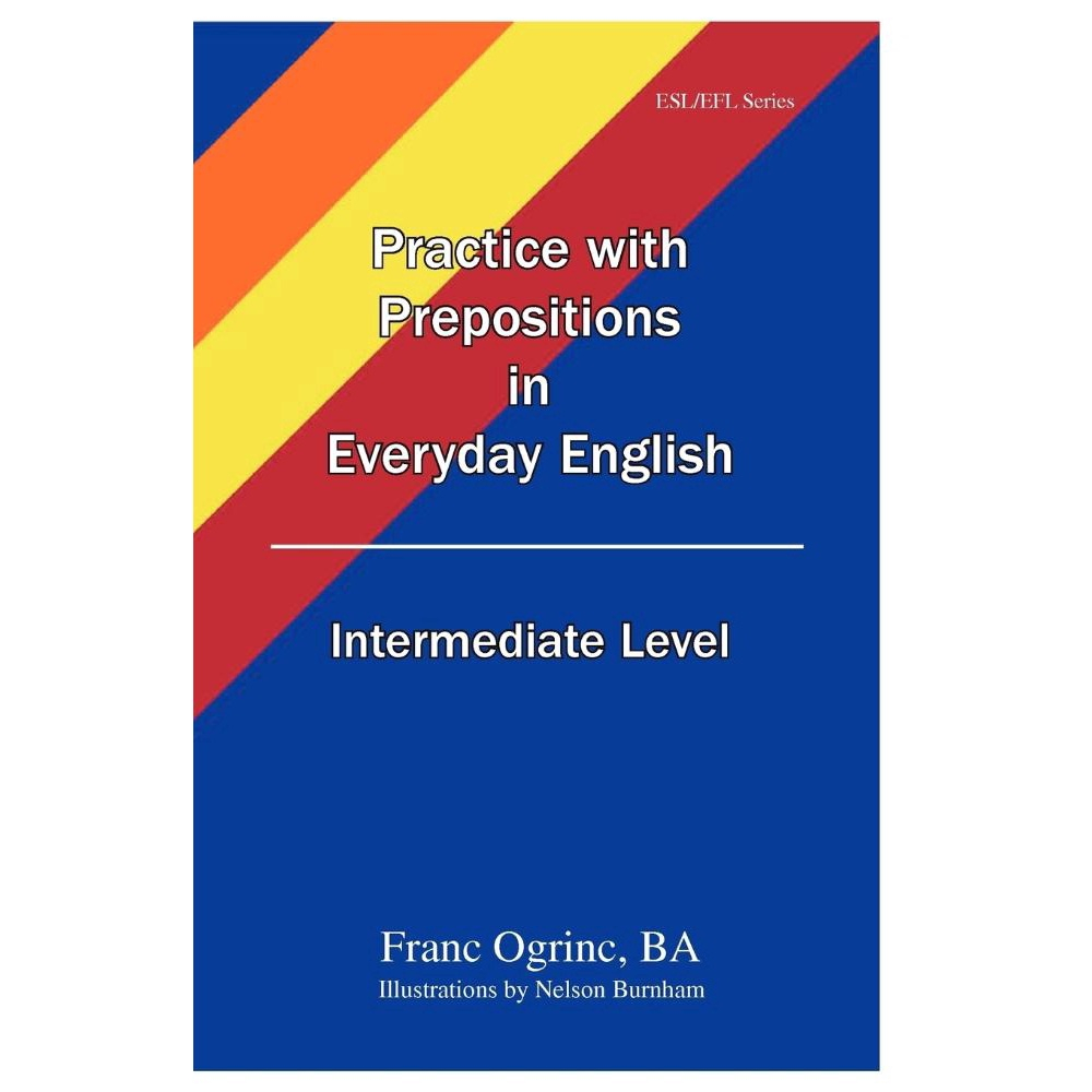 Practice With Prepositions In Everyday English Intermediate Level No Shoptime Practice With Prepositions In Everyday English Intermediate Level No Shoptime