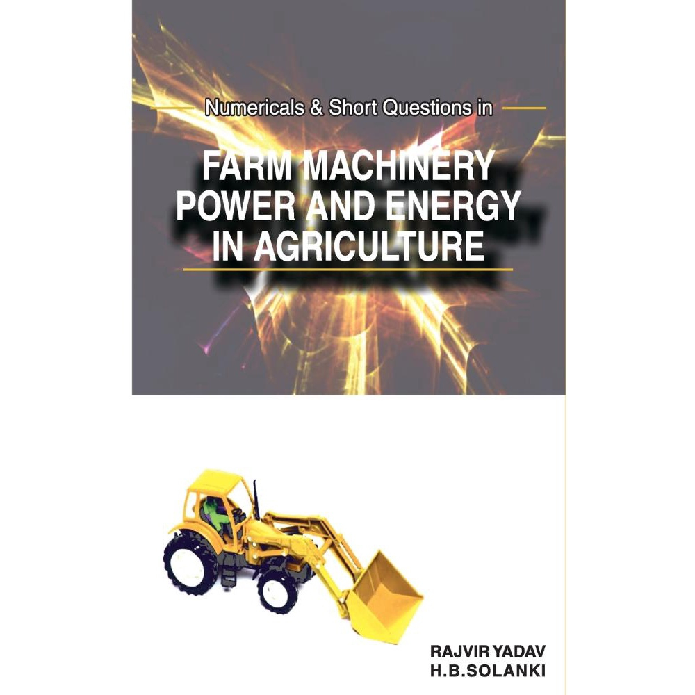 Numericals and Short Questions in Farm Machinery, Power and Energy in