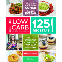 Low Carb - A Dieta Cetogênica - 1ª Ed. Menor preço em Low Carb - A Dieta Cetogênica - 1ª Ed.