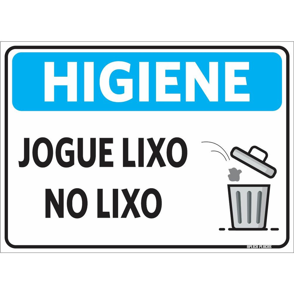 Placa Higiene Jogue o Lixo no Lixo