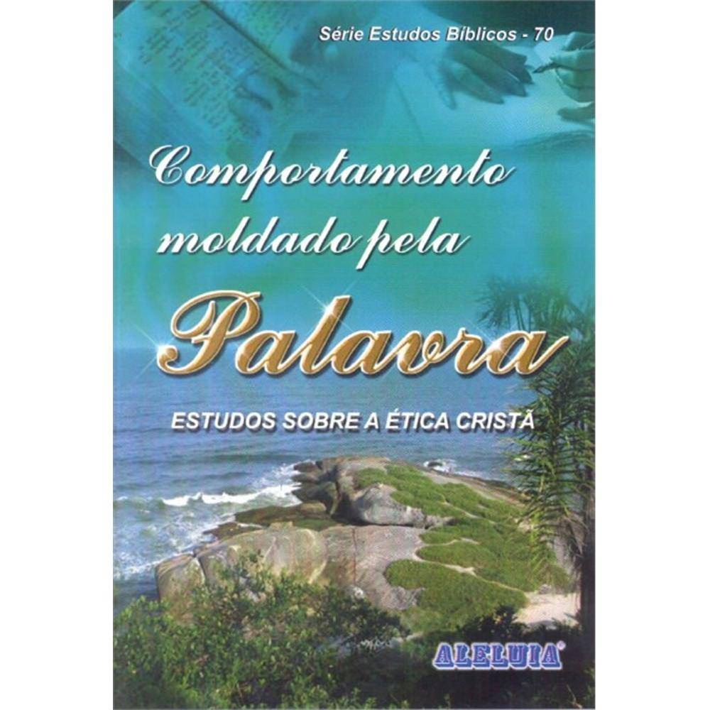 Revista Série Estudos Bíblicos 70 - Comportamento Moldado Pela Palavra ...