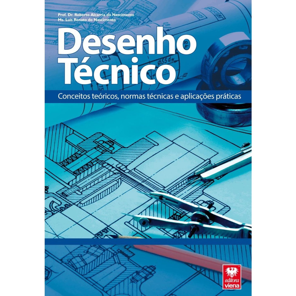 Desenho Técnico: Conceitos Teóricos, Normas Técnicas E Aplicações ...