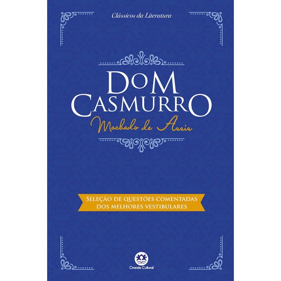 Livro - Dom Casmurro: Com Questões Comentadas De Vestibular No Shoptime