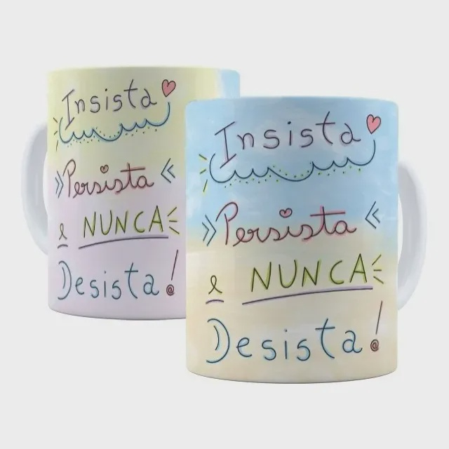 Caneca Porcelana Frases de Motivação Insista, Persista E Nunca Desista  Presente