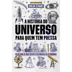 A História do Universo para quem tem pressa Do Big Bang às mais recentes descobertas da astronomia! Menor preço em A História do Universo para quem tem pressa Do Big Bang às mais recentes descobertas da astronomia!