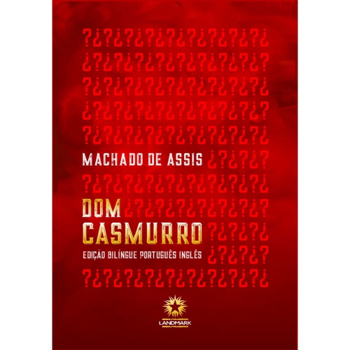 Dom Casmurro: A Novel