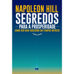 Livro - Segredos para a prosperidade: Como ser bem-sucedido em tempos difíceis