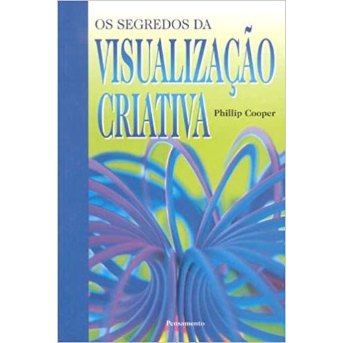 A arte e_a_pratica_da_visualizacao_criativa_ophiel