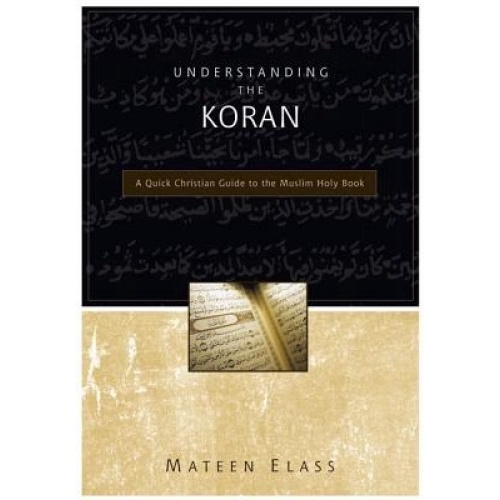Livro understanding the koran a quick christian guide to the muslim