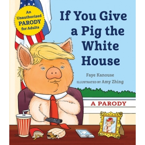 Livro if you give a pig the white house a parody em promo o