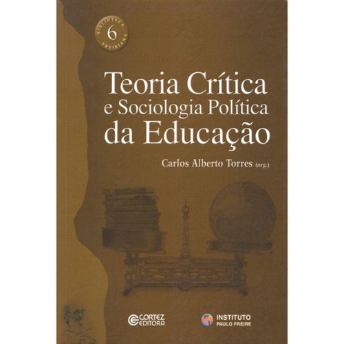 Livro - Teoria Crítica E Sociologia Política Da Educação No Shoptime