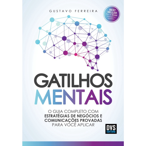  Gatilhos Mentais - O Guia Completo com Estrategias de Negocios  e Comunicacoes Provadas Para Voce Aplicar (Em Portugues do Brasil) : DVS  EDITORA