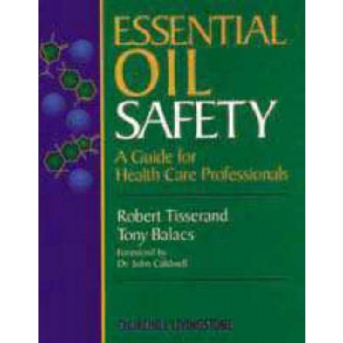 Livro - Essential Oil Safety: A Guide For Health Care Professionals Em ...