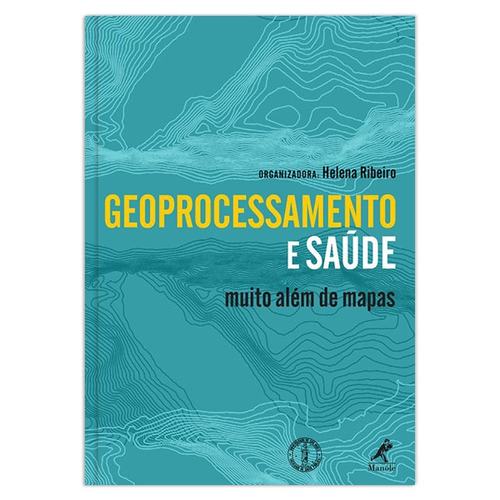 Livro - Geoprocessamento E Saúde Muito Além De Mapas - Ribeiro Em ...