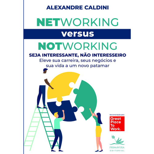 Livro - Networking versus Notworking: Seja interessante, não interesseiro:  Eleve sua carreira, seus negócios e sua vida a um novo patamar em Promoção  na Americanas