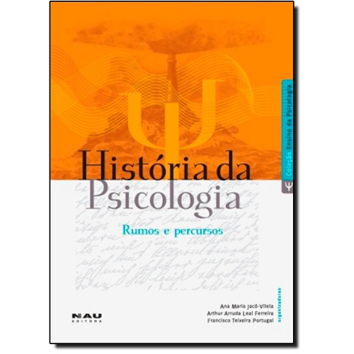 História da Psicologia Rumos e Percursos Submarino História da Psicologia Rumos e Percursos Submarino