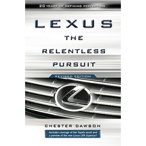 Livro Lexus The Relentless Pursuit The Secret History Of Toyota Motor S Quest To Conquer The Global Luxury Car Market Em Promocao Ofertas Na Americanas