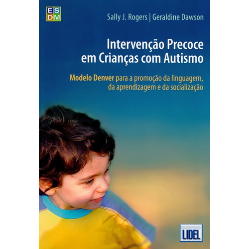 Intervenção Precoce em Crianças Com Autismo. Modelo Denver Para A Promoção  da Linguagem em Promoção na Americanas