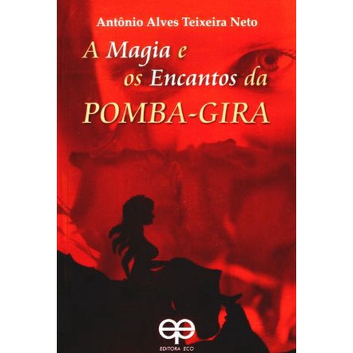 Livro A Magia E Os Encantos Da Pomba Gira