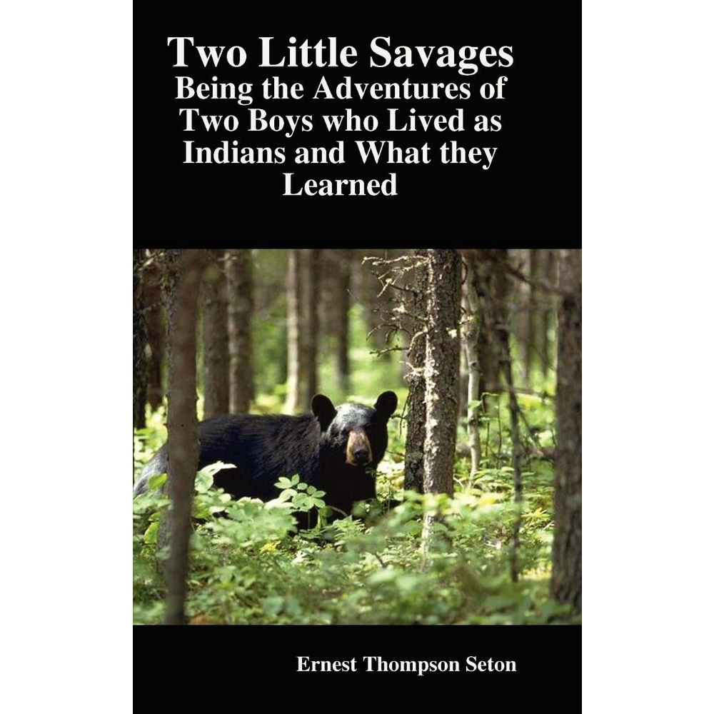 Two little savages : being the adventures of two boys who lived as