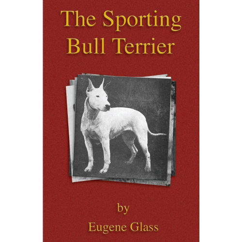 The Sporting Bull Terrier Vintage Dog Books Breed Classic American Pit Bull Terrier