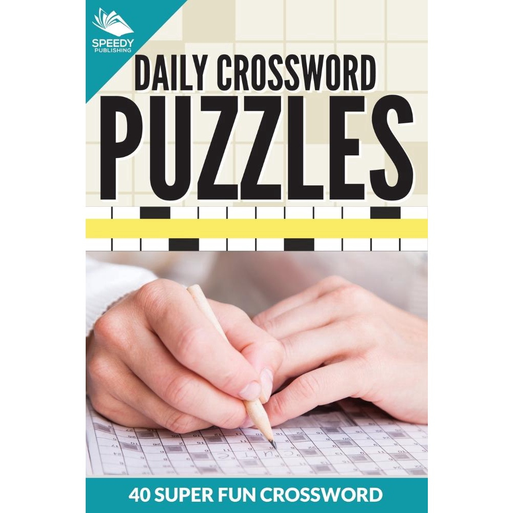 Daily Crossword Puzzles 40 Super Fun Crossword Puzzles Submarino Daily Crossword Puzzles 40 Super Fun Crossword Puzzles Submarino