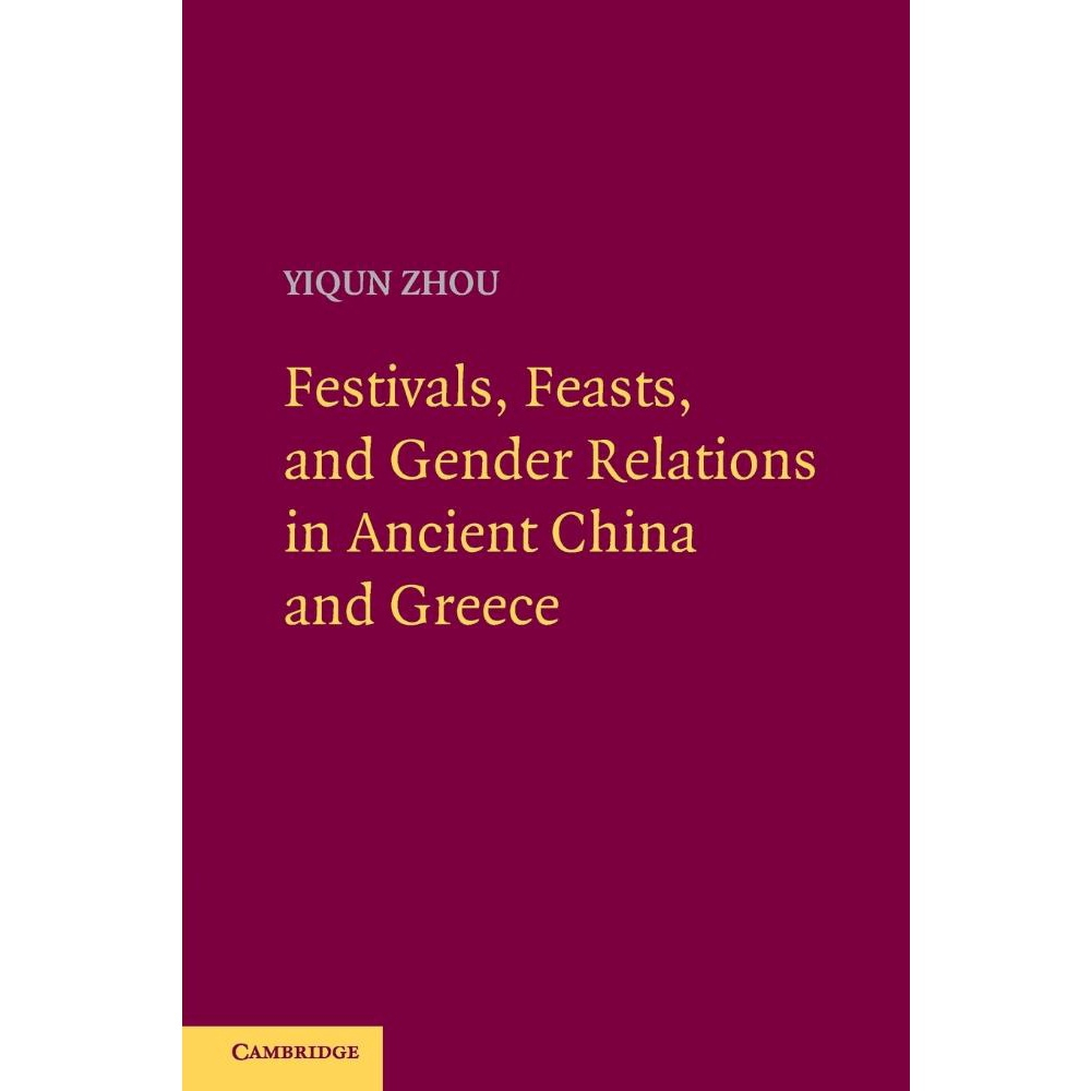 festivals-feasts-and-gender-relations-in-ancient-china-and-greece