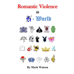 Romantic Violence in R World