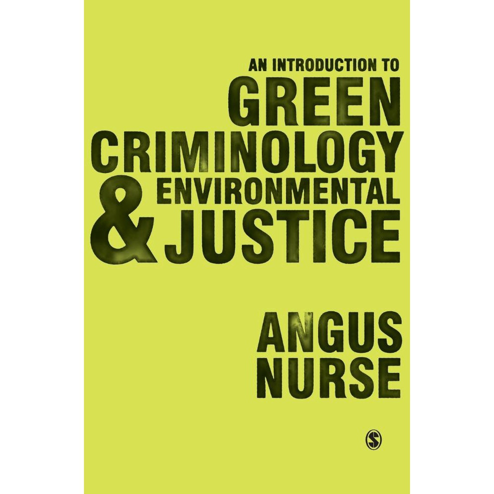 An Introduction To Green Criminology And Environmental Justice No Shoptime