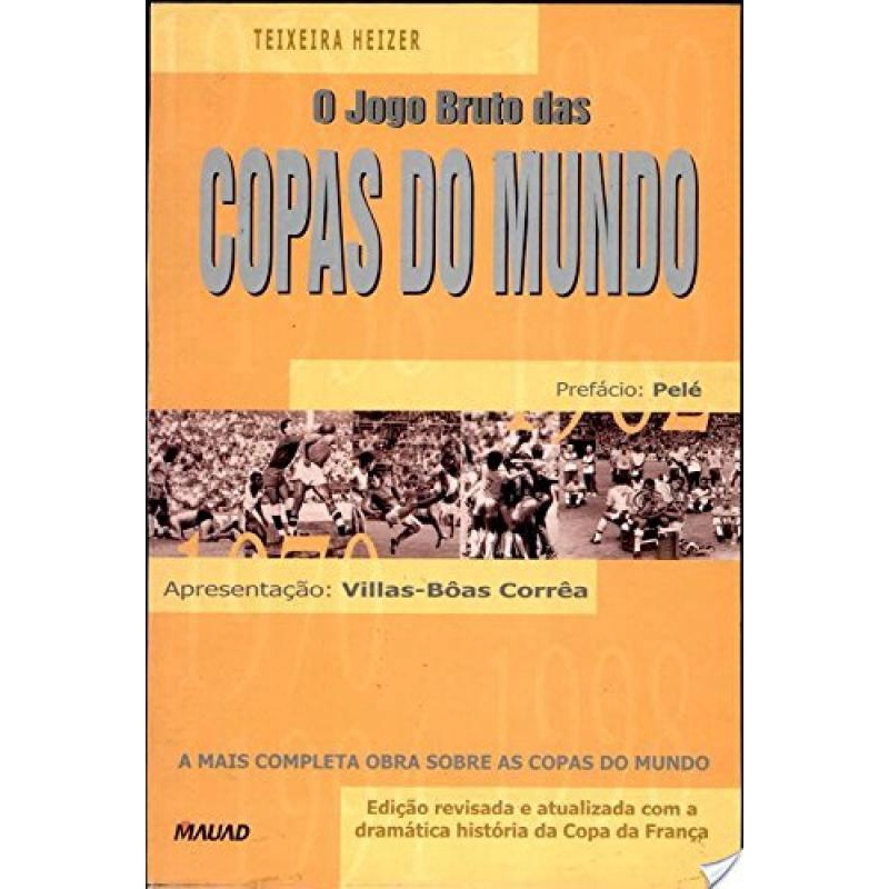 O Jogo Bruto das Copas do Mundo