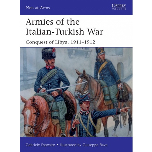 Livro - Armies of the Italian-Turkish War: Conquest of Libya, 1911-1912 ...