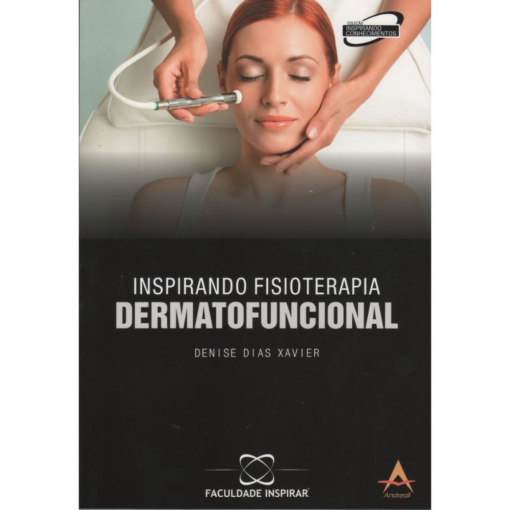 Livro Inspirando Fisioterapia Em Dermato-funcional Xavier | Submarino