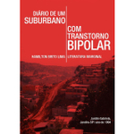 Diário De Um Suburbano Com Transtorno Bipolar