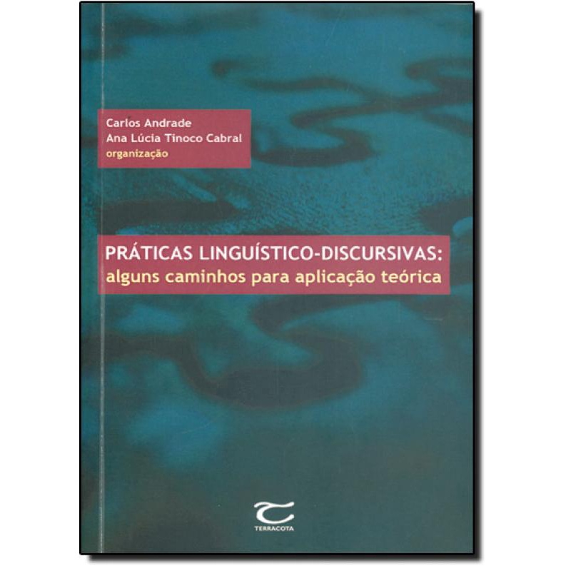 Práticas Linguístico-discursivas: Alguns Caminhos Para A Aplicação ...