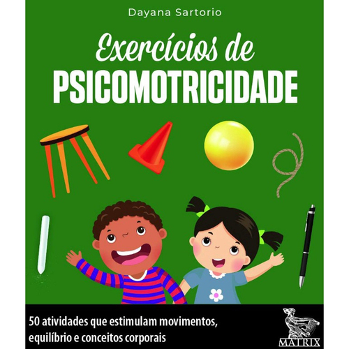 Exercicios De Psicomotricidade: 50 Atividades Que Estimulam Movimentos ...