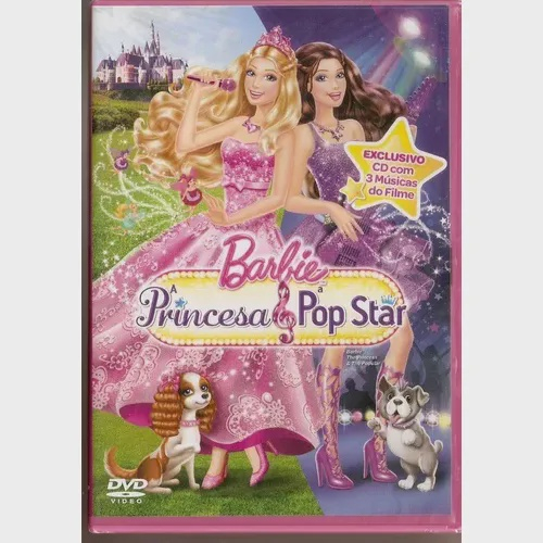 Barbie A Princesa & A Pop Star  Sua Vida Eu Quero Ter 